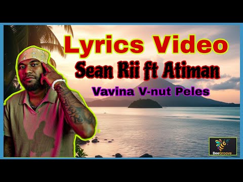 Sean Rii ft Atiman - Vavina V-nut Peles (Lyrics Video 2025)
