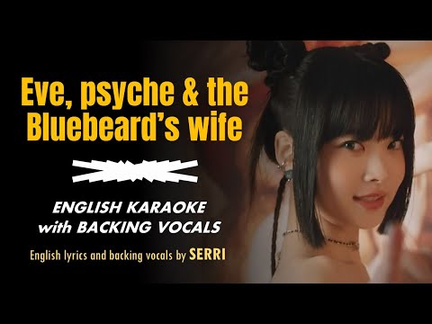 LE SSERAFIM - EVE, PSYCHE & THE BLUEBEARD’S WIFE - ENGLISH KARAOKE with BACKING VOCALS