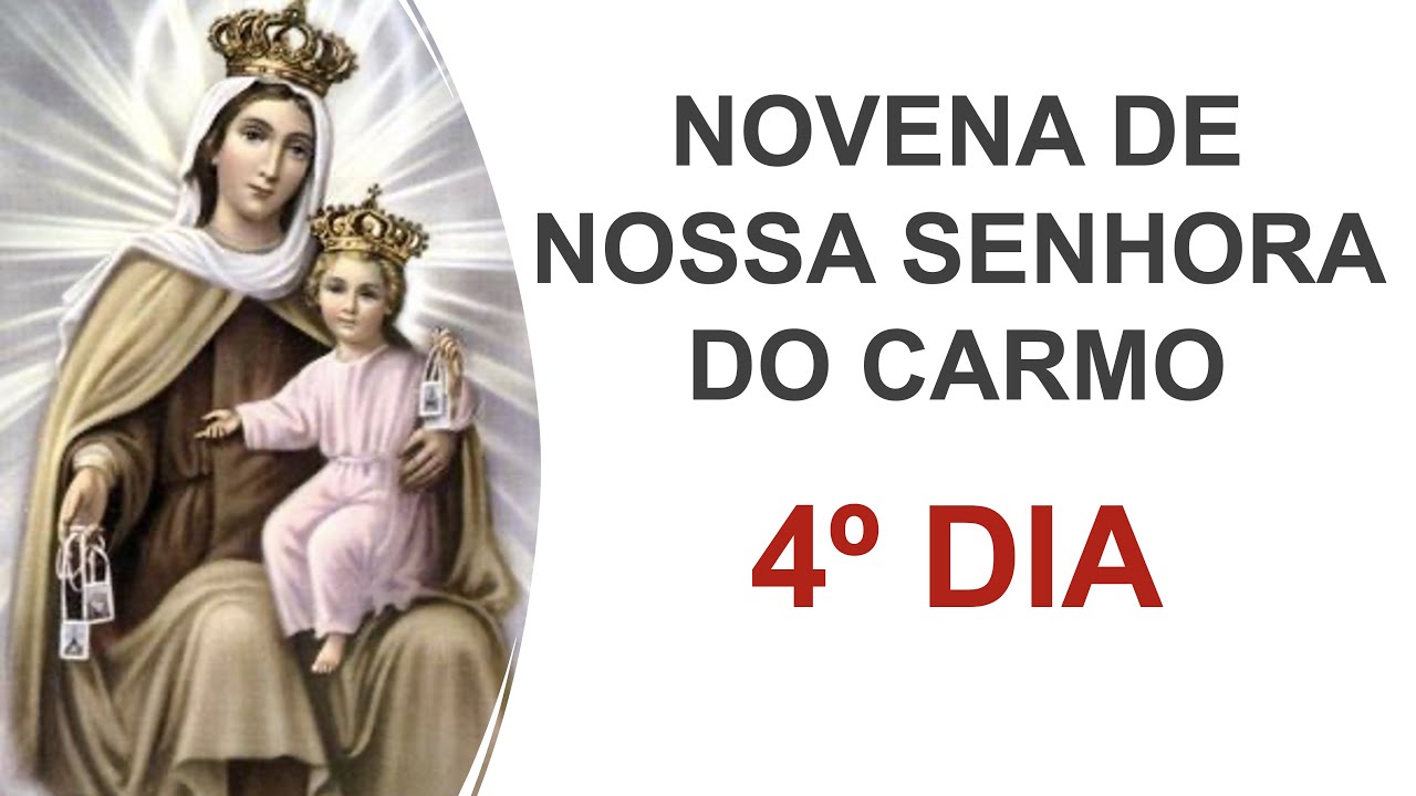 4º dia - Novena de Nossa Senhora do Carmo