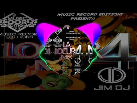 La Locura Mix Vol.4 - Jim Dj El Cerebro Musical (Music Record Editions)
