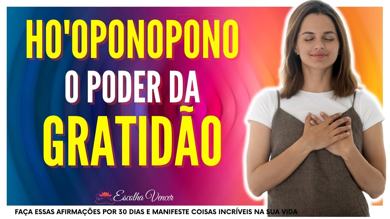 HO'OPONOPONO O PODER DA GRATIDÃO - hooponopono da gratidão