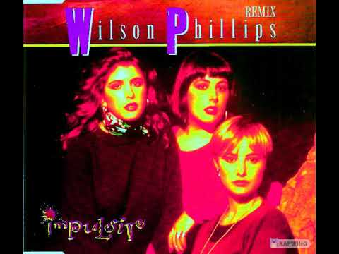 Wilson Phillips  IMPULSIVE  remix  European 1991  RARE