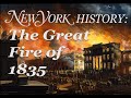 New York History with Garrett: The Great Fire of 1835