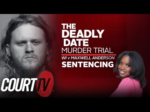 LIVE: WI v. Maxwell Anderson Sentencing | Deadly Date Murder Trial