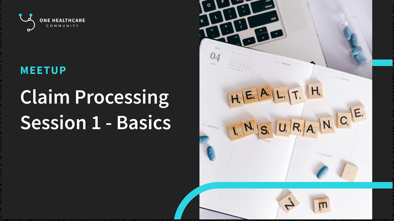 Claim Processing Session 1 - Basics | One Healthcare