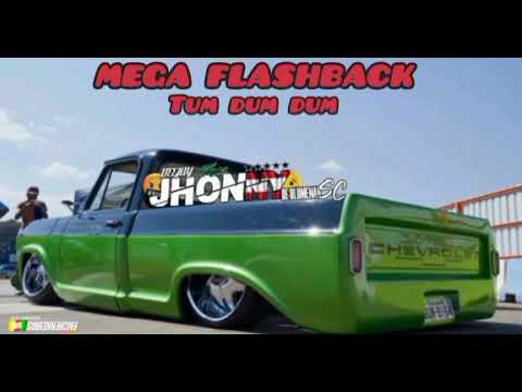 MEGA FLASH BACK TUM DUM DUM AS MELHORES 2024 DJ JHONNY SC
