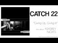 Catch 22 - Giving Up, Giving In