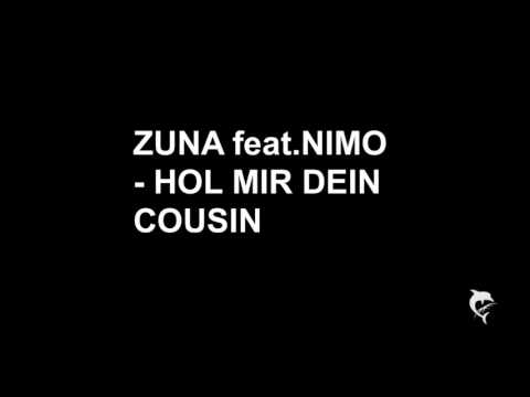 Zuna feat.Nimo Hol mir dein Cousin [lyrics]