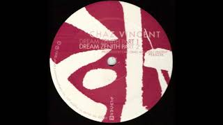 Chaz Vincent - Dream Zenith Pt 1 (1998)