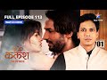 FULL EPISODE 113 Ravi Hua Irritate   Kalash Ek Vishwaas Starbharat