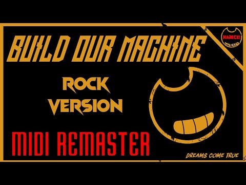 BENDY SONG (Build Our Machine) ROCK VERSION (by DAGames) MIDI REMASTER - Marecki Zwycięzca