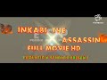 INKABI THE ASSASSIN First Trialler Full Movie HD 2025