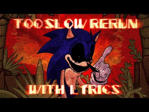 Too Slow RERUN WITH LYRICS - [Teaser] | Vs Sonic.exe RERUN