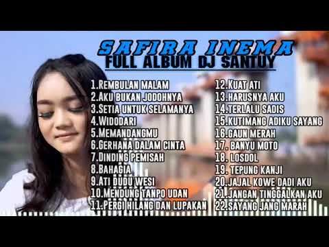 SAFIRA INEMA FULL ALBUM DJ SANTUY TERBARU 2021AKU BUKAN JODOHNYA TANPA JEDA IKLAN