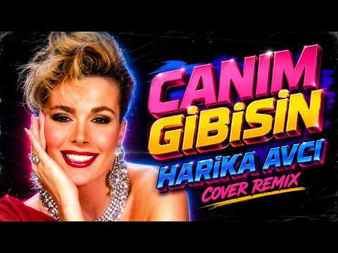 Harika Avcı - Canıım Gibisin (Cover Remix)
