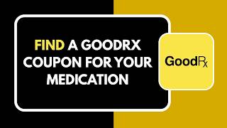 How to Find a GoodRx Coupon for Your Medication