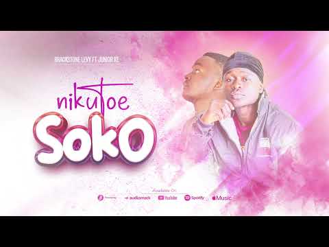 Brackstone levy ft junior ke -Nikutoe soko (official music audio)
