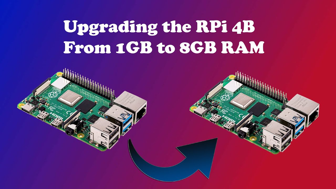 YouTuber Upgrades Lowest Spec Raspberry Pi 4 to 8GB of RAM YouTuber Upgrades Lowest Spec Raspberry Pi 4 to 8GB of RAM