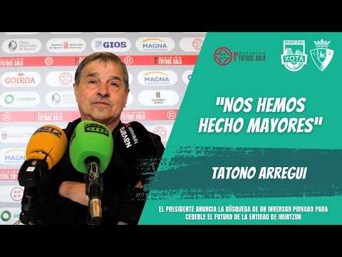 Tatono Arregui anuncia que el Xota busca un inversor privado: «Es un objetivo prioritario. Nos hemos hecho mayores»