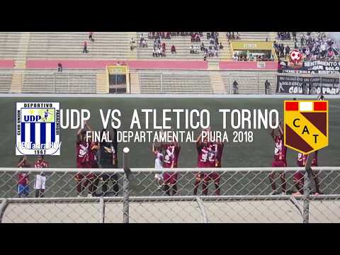 RESUMEN - FINAL DEPARTAMENTAL PIURA - COPA PERU 2018 - ATLETICO TORINO 2 - 1 U.D.PARACHIQUE