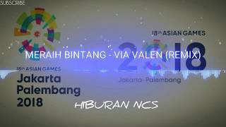 Meraih Bintang - Via Vallen (Asian Games 2018) Remix