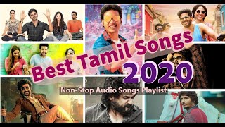 Best of Tamil Songs 2020  Beginning of 2020  Top 1