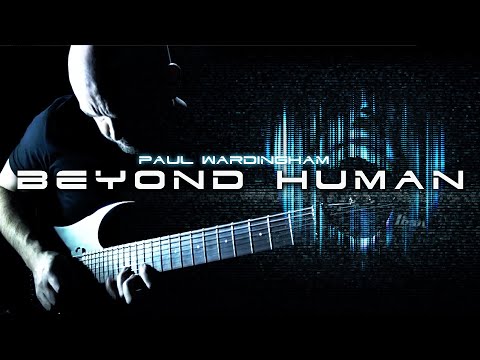PAUL WARDINGHAM | Beyond Human [OFFICIAL VIDEO]