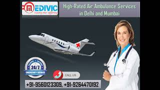 Hire Hi-fi Air Ambulance Services in Delhi at a Reasonable Price by Medivic