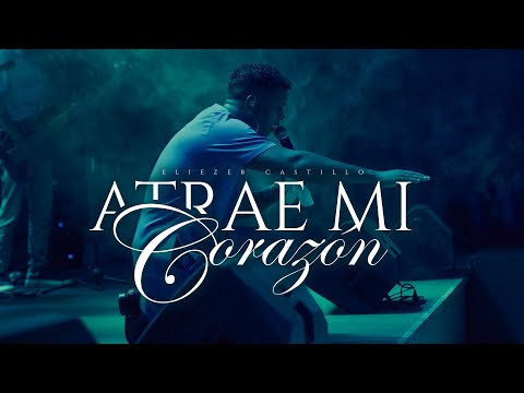 ELIEZER CASTILLO | Atrae Mi Corazón (Cover)