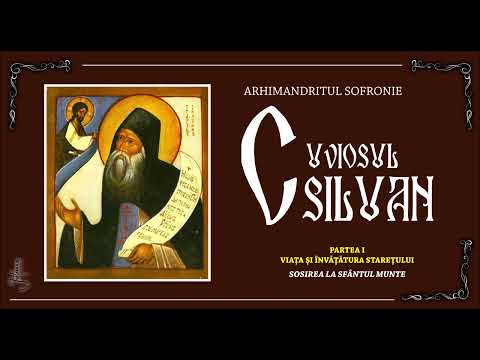 02 CUVIOSUL SILUAN - Partea I - 1 b - Sosirea la Sfantul Munte