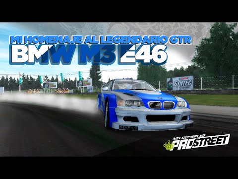 MI HOMENAJE AL LEGENDARIO GTR BMW M3 E46 | NEED FOR SPEED PROSTREET
