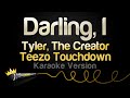 Tyler The Creator Teezo Touchdown Darling I Karaoke Version