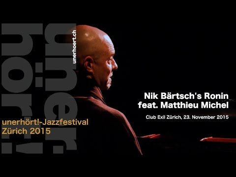 Nik Bärtsch's Ronin feat. Matthieu Michel