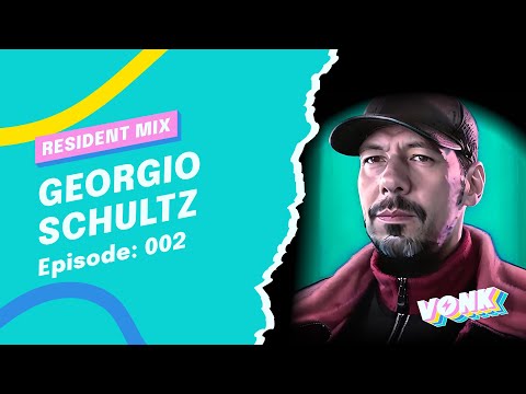 VONK Resident Mix | Episode: 002 | Georgio Schultz