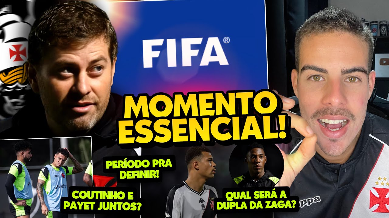 DATA FIFA SERÁ UM DIVISOR DE ÁGUAS PARA O VASCO I RAFAEL PAIVA VÊ COUTINHO E PAYET JUNTOS!