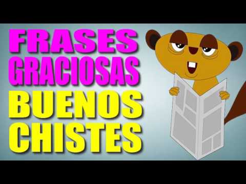 CHISTES BUENOS   FRASES GRACIOSAS   CHISTES CORTOS   CHISTES GRACIOSOS
