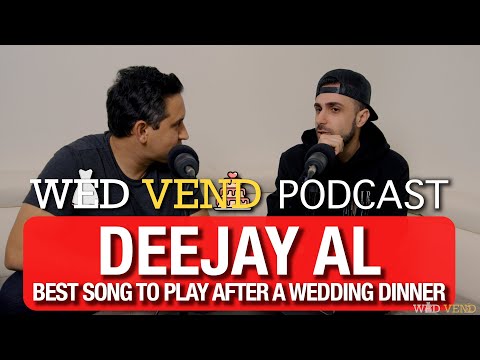 Deejay Al Clips- Best song to play after dinner? ||| Wed Vend Podcast