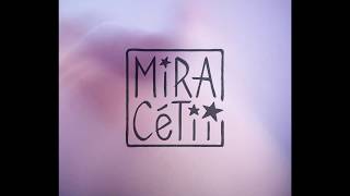 MiRA CÉTii - "La source" - LE CLIP