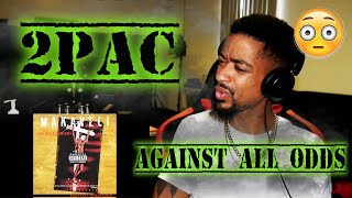 The Hardest Most Underrated Diss Song Ever! | 2Pac - Against All Odds (REACTION!)