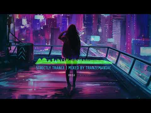 STRICTLY TRANCE 009 - Uplifting / Melodic / Epic / Female Vocal / High Energy / Top 15 / 2023