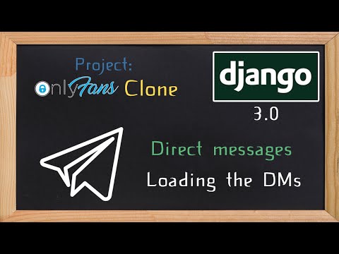 Django OnlyFans Clone - Direct messages loading the messages | 27 thumbnail