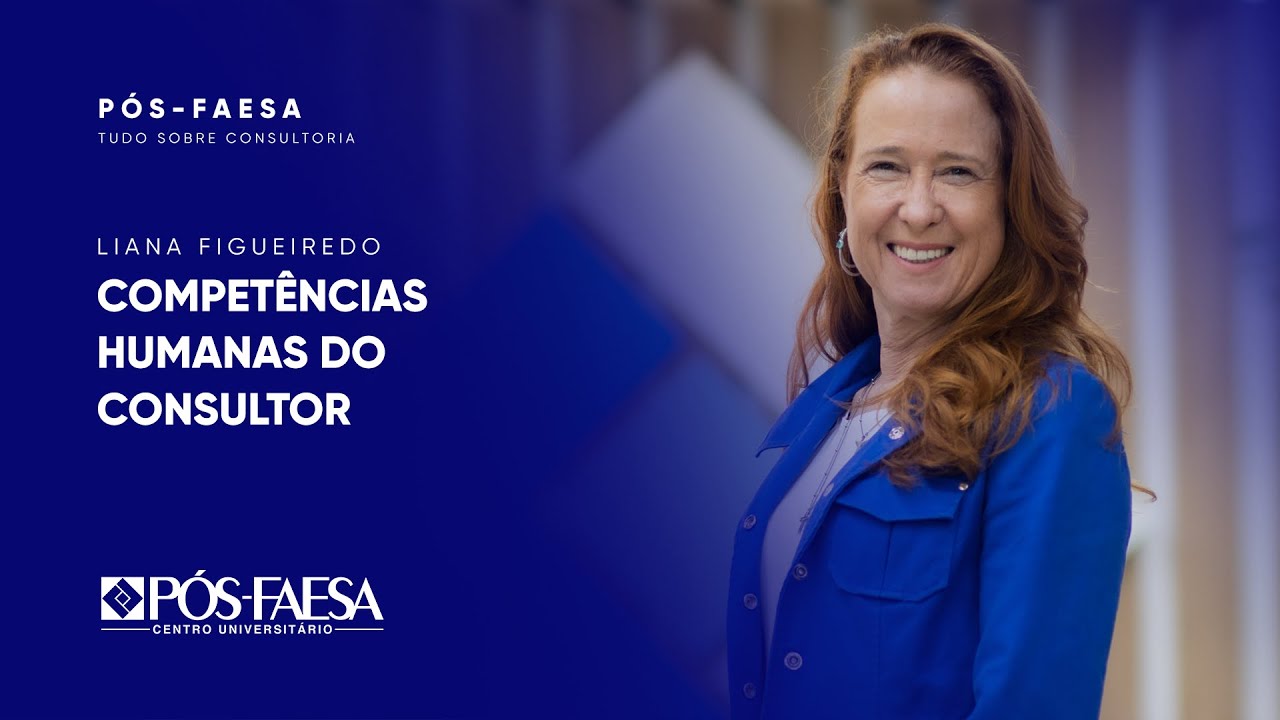 Competências humanas do consultor | Liana Figueiredo