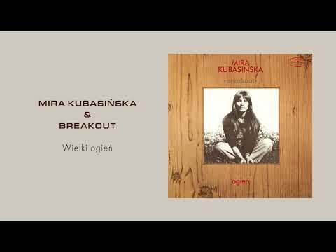 Mira Kubasińska & Breakout - Wielki ogień [Official Audio]