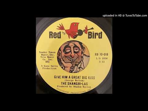 The Shangri-Las - Give Him a Great Big Kiss (Red Bird) 1964