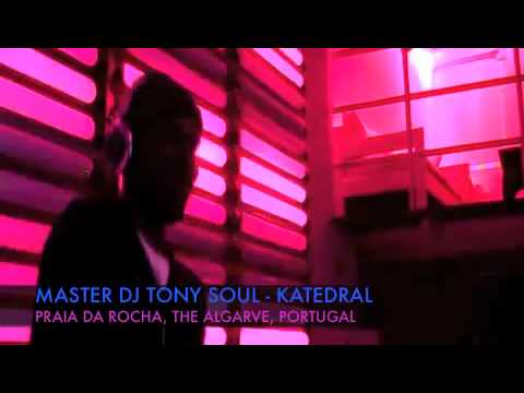 MASTER DJ TONY SOUL - KATEDRAL CLUB - PRAIA DA ROCHA, PORTUGAL - DEEP HOUSE