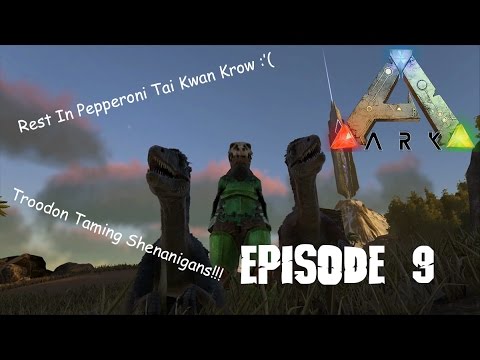 Ark Survival Evolved Episode 9 - Troodon Taming Disaster!!! RIP Tai Kwan Krow :(