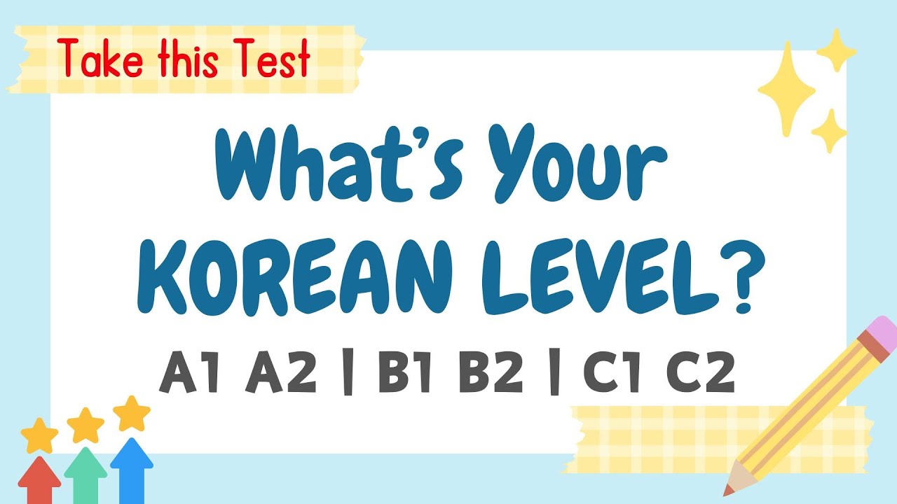 What's Your KOREAN LEVEL? Take This Test!