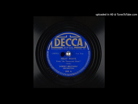 Tommy Dorsey "Heat Wave"-  Dorsey Brothers Orchestra (1934) Decca, 208