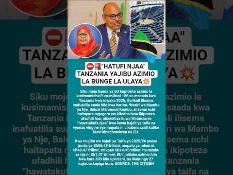 ⛔️🚨"HATUFI NJAA" TANZANIA YAJIBU AZIMIO LA BUNGE LA ULAYA💥