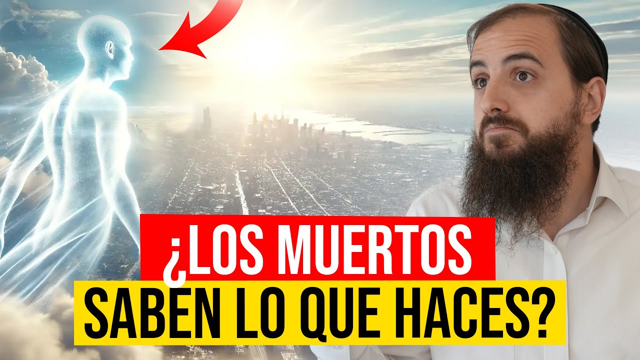 ¿Saben los muertos lo que acontece con los vivos?